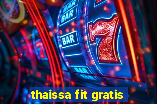 thaissa fit gratis